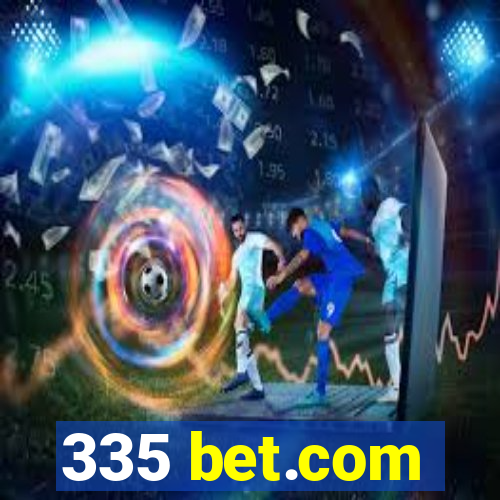 335 bet.com